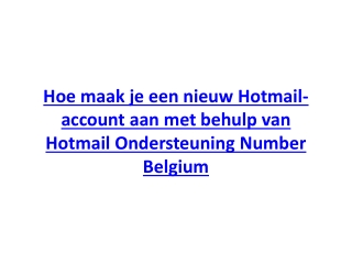 Hoe maak je een nieuw Hotmail-account aan met behulp van Hotmail Ondersteuning N