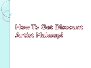 How To Get Discount Artist Makeup?