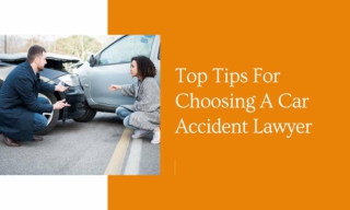 Top Tips For Choosing A Car Accident Lawyer