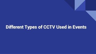 Different Types of CCTV Used in Events