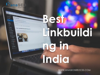 Best Linkbuilding in India - www.anaseoservices.com