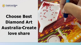 Choose Best  Diamond Art  Australia-Create  love share