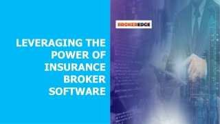 Leveraging the Power of Insurance Broker Software