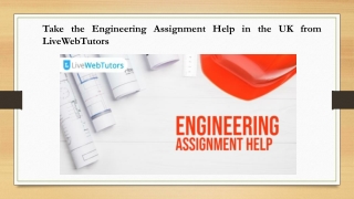 Take the Engineering Assignment Help in the UK from LiveWebTutors