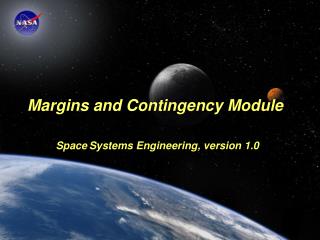 Margins and Contingency Module Space Systems Engineering, version 1.0