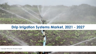 Drip Irrigation Systems Market Emerging Trends, Business Growth By 2027