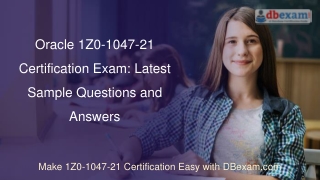 Oracle 1Z0-1047-21 Certification Exam: Latest Sample Questions and Answers