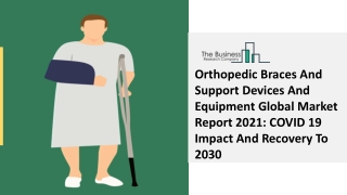 Orthopedic Braces And Support Devices And Equipment Market Drivers Report 2030