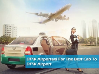 DFW AirporTaxi For The Best Cab To DFW Airport