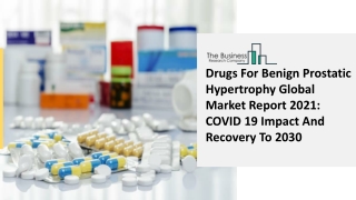 Drugs For Benign Prostatic Hypertrophy Market Report
