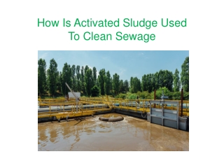 How Is Activated Sludge Used To Clean Sewage