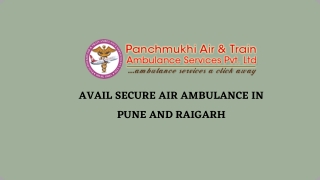 Take Instantly a Magnificent Emergency Air Ambulance Service in Pune or Raigarh