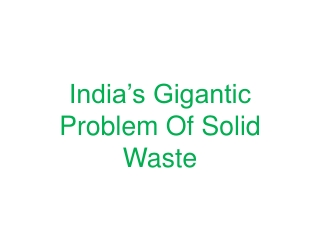 India’s Gigantic Problem Of Solid Waste