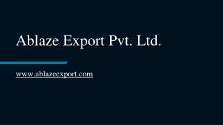 Ablaze Export Pvt. Ltd.