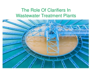 The Role Of Clarifiers In Wastewater Treatment Plants