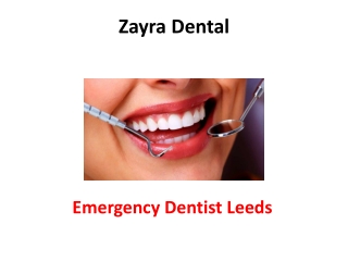 Zayra Dental-Emergency Dentist Leeds