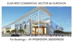 Elan Group Sector 66 New Commercial Price, Elan commercial on extension road, 99