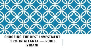Choosing The Best Investment Firm In Atlanta — Rohil Virani