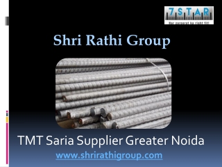 TMT Saria Supplier Greater Noida– Shri Rathi Group
