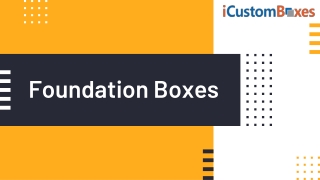 Foundation Boxes 27-07-2021