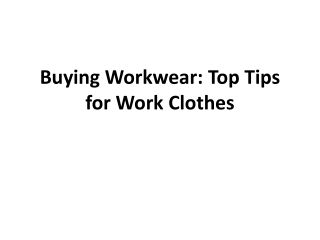 Buying Workwear: Top Tips for Work Clothes