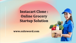 Instacart Clone : Online Grocery Startup Solution