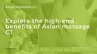 Explore the high-end benefits of Asian massage CT