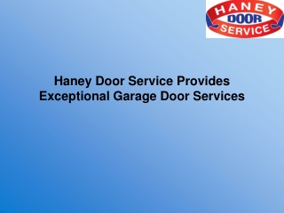 Haney Door Service Provides Exceptional Garage Door Services