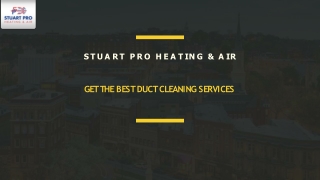 Stuart Pro Heating & Air : Get the Best Duct Cleaning Services