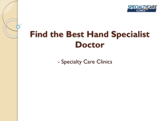 Find the Best Hand Specialist Doctor