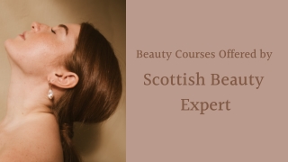 Beauty Courses Offered by Scottish Beauty Expert