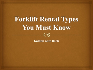 Forklift Rental Types You Must Know