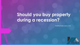 Should you buy property during a recession