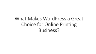 What Makes WordPress a Great Choice for Online Printing Business