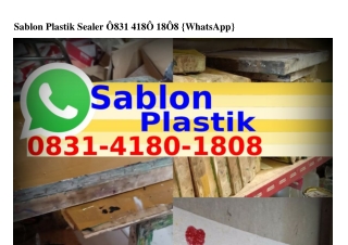 Sablon Plastik Sealer Ô8ᣮ1_ㄐ18Ô_18Ô8[WA]
