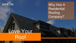 Why Hire A Residential Roofing Company_