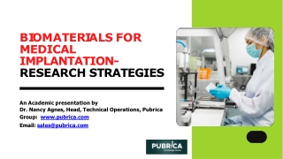 Biomaterials for medical implantation -Research strategies- Pubrica