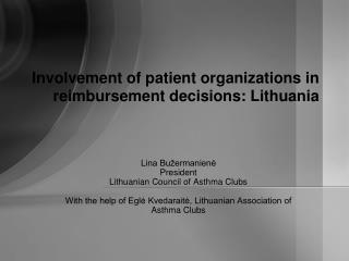 Involvement of patient organizations in reimbursement decisions: Lithuania
