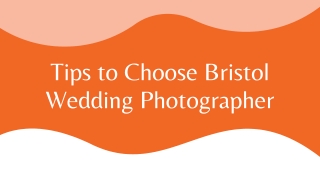 Best Tips to Choose Bristol Wedding Photographer