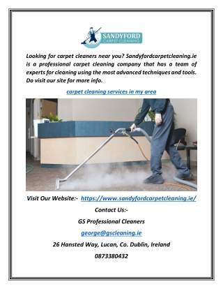 Carpet Cleaning Services in My Area | Sandyfordcarpetcleaning.ie