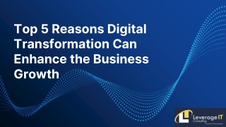 Top 5 Reasons Digital Transformation Can Enhance the Business Growth