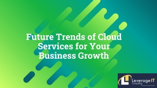 Future Trends of Cloud Services for Your Business Growth