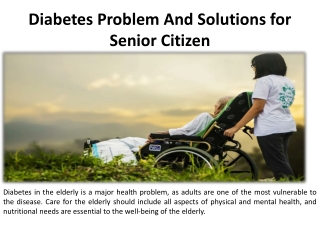 Diabetes in Seniors Issues and Solutions