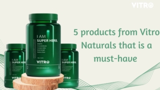 5 products from Vitro Naturals that is a must-have