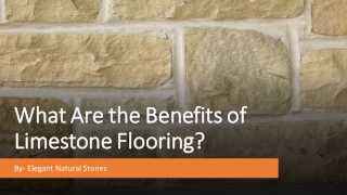What are the Benefits of Limestone Flooring