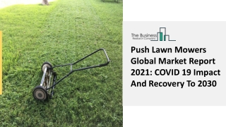 Push Lawn Mowers Market Report With Size, Share, Value, Latest Updates Report To