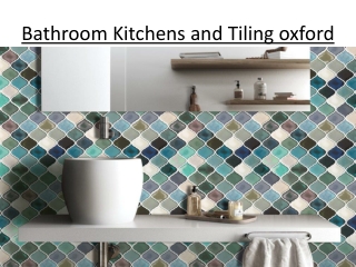Bathroom Kitchens and Tiling oxford