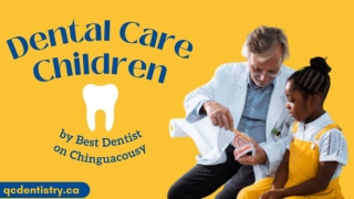 Dental Care for Children by Best Dentist on Chinguacousy Rd