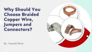 Why Should You Choose Braided Copper Wire, Jumpers and Connectors?