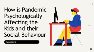 How is Pandemic Psychologically Affecting the Kids and their Social Behaviour